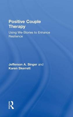 Positive Couple Therapy - Jefferson A. Singer, Karen Skerrett