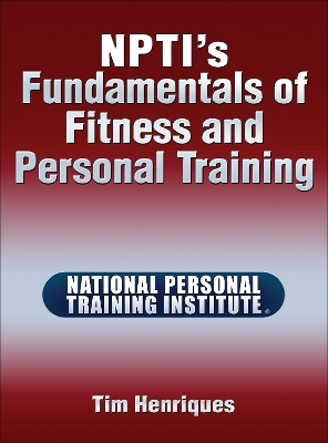 NPTI’s Fundamentals of Fitness and Personal Training - Tim Henriques