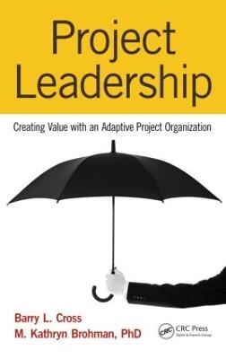 Project Leadership - Barry L. Cross, M. Kathryn Brohman