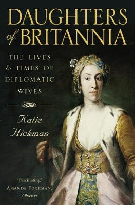 Daughters of Britannia - Katie Hickman