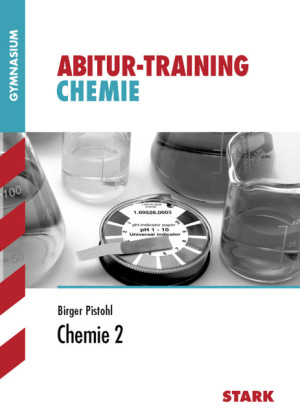 Abitur-Training - Chemie 2 -  Pistohl