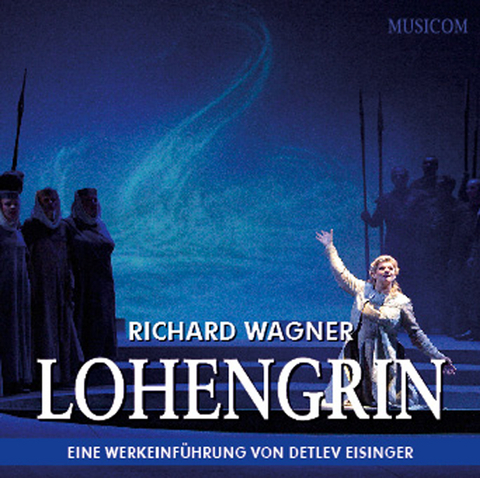 Lohengrin - Detlev Eisinger