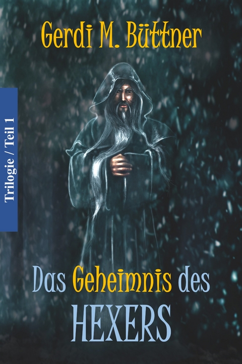 Das Geheimnis des Hexers - Gerdi. M. Büttner