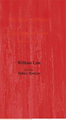The Spirit of Prayer and the Spirit of Love - William Law
