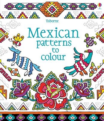 Mexican Patterns to Colour - Struan Reid