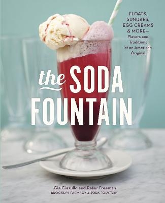 The Soda Fountain - Gia Giasullo, Peter Freeman,  Brooklyn Farmacy and Soda Fountain, Elizabeth Kiem