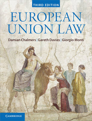 European Union Law - Damian Chalmers, Gareth Davies, Giorgio Monti