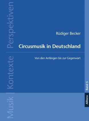 Circusmusik in Deutschland - RÃ¼diger Becker