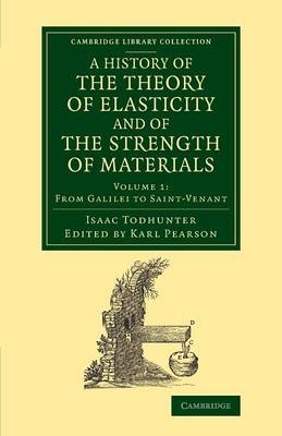 A History of the Theory of Elasticity and of the Strength of Materials - Isaac Todhunter