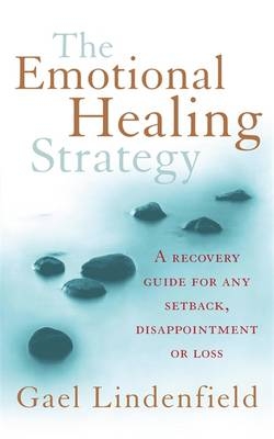 The Emotional Healing Strategy - Gael Lindenfield