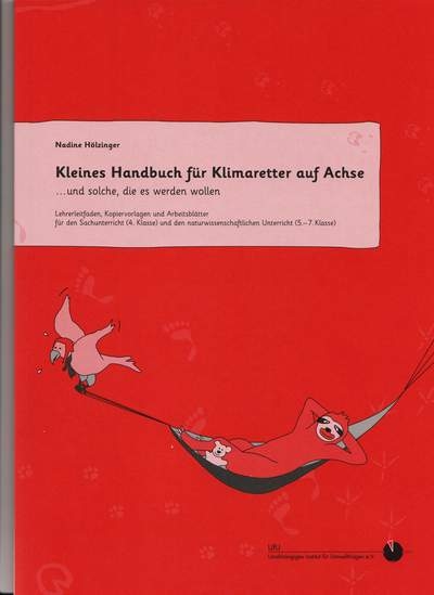 Kleines Handbuch für Klimaretter auf Achse ...und solche ,die es werden wollen - Nadine Hölzinger
