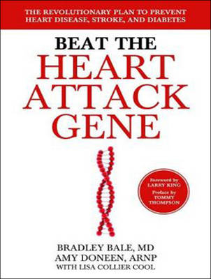 Beat the Heart Attack Gene - Bradley Bale, Amy Doneen, Lisa Collier Cool