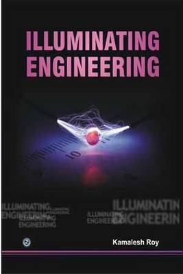 Illuminating Engineering - Kamlesh Roy