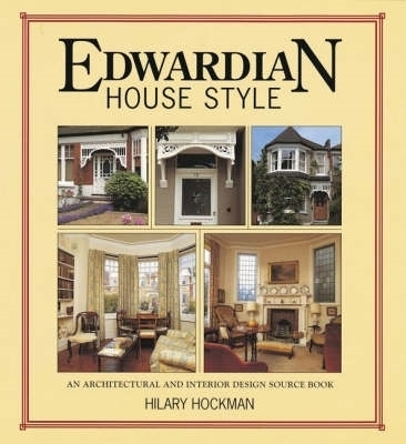 Edwardian House Style - Hilary Hockman