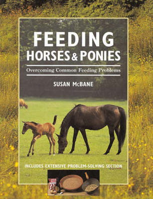 Feeding Horses and Ponies - Susan McBane