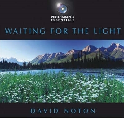 Photography Essentials: Waiting for the Light - David Noton