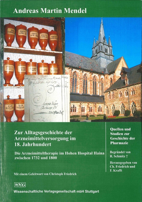 Zur Alltagsgeschichte der Arzneimittelversorgung im 18. Jahrhundert - Andreas Martin Mendel