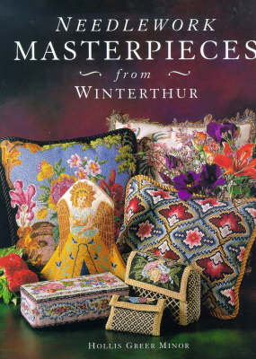 Needlework Masterpieces - Hollis Greer Minor