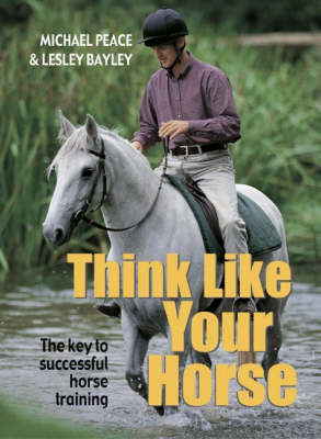 Think Like Your Horse - Michael Peace