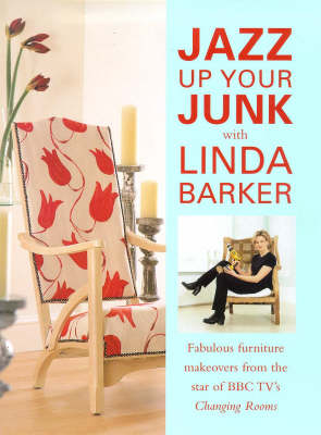 Jazz Up Your Junk with Linda Barker - Linda Barker