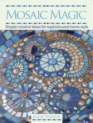 Mosaic Magic - Angie Weston