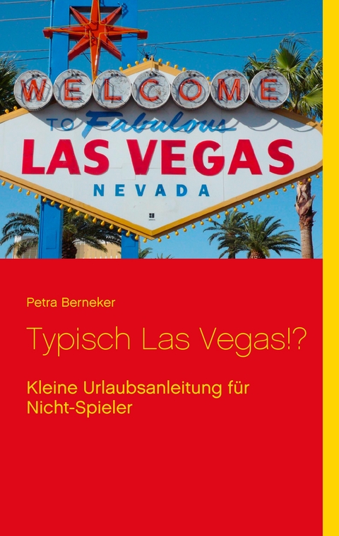 Typisch Las Vegas!? - Petra Berneker