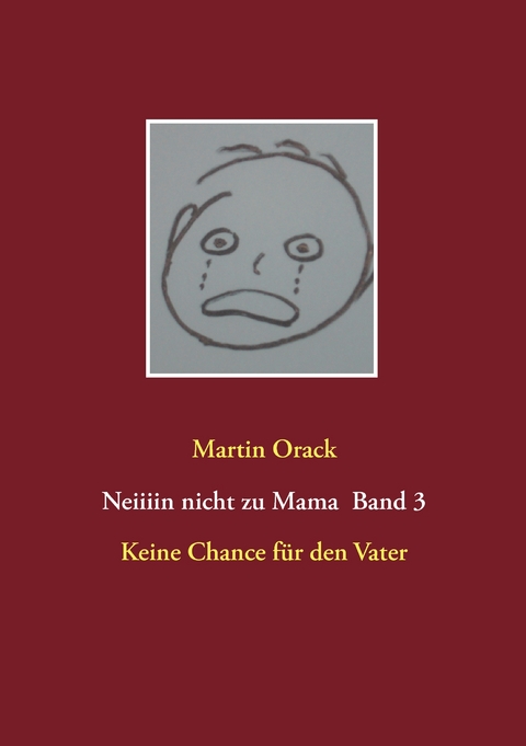 Keine Chance für den Vater - Martin Orack