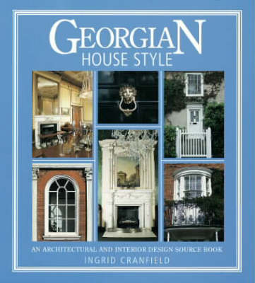 Georgian House Style - Ingrid Ingrid Cranfield