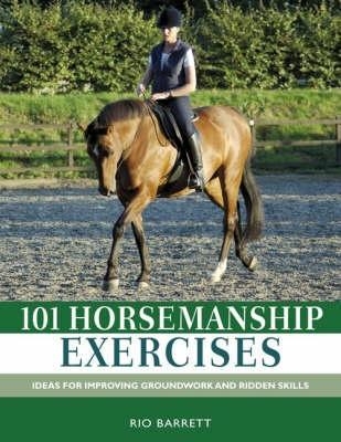 101 Horsemanship Exercises - Rio Barrett