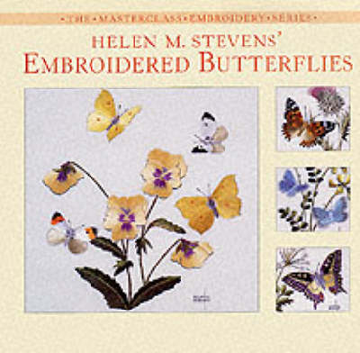 Helen M. Stevens' Embroidered Butterflies - Helen M. Stevens