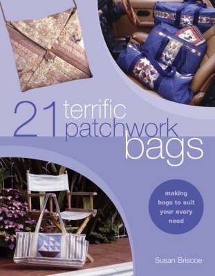 21 Terrific Patchwork Bags - Susan Briscoe