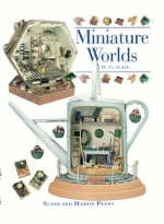 Miniature Worlds in 1/12th Scale - Susan &amp Martin;  