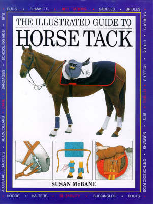 The Illustrated Guide to Horse Tack - Susan McBane