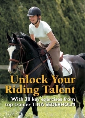 Unlock Your Riding Talent - Tina Sederholm