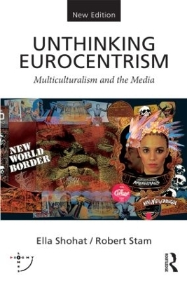 Unthinking Eurocentrism - Ella Shohat, Robert Stam