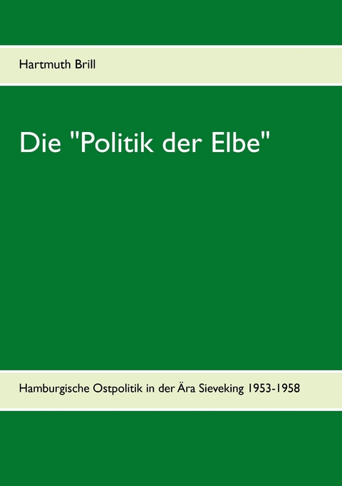 Die "Politik der Elbe" -  Hartmuth Brill