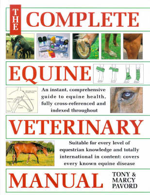 The Complete Equine Veterinary Manual - Marcy Pavord, Tony Pavord