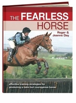 The Fearless Horse - Joanna Day, Roger Day, Roger Day Day