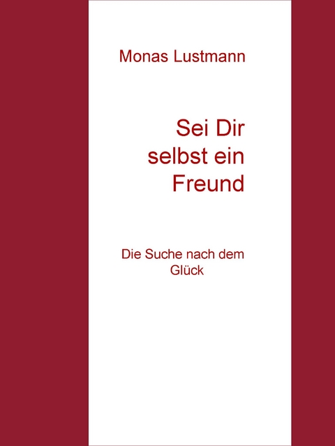 Sei Dir selbst ein Freund - Monas Lustmann