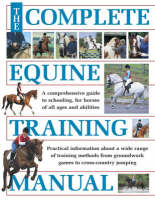 The Complete Equine Training Manual - Jo Weeks
