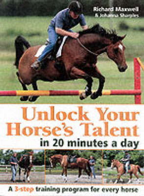 Unlock Your Horse's Talent - Richard Maxwell