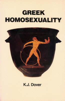 Greek Homosexuality - Sir Kenneth J. Dover