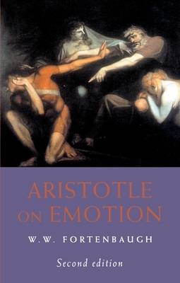 Aristotle on Emotion - William W. Fortenbaugh