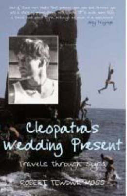 Cleopatra's Wedding Present - Robert Tewdwr Moss