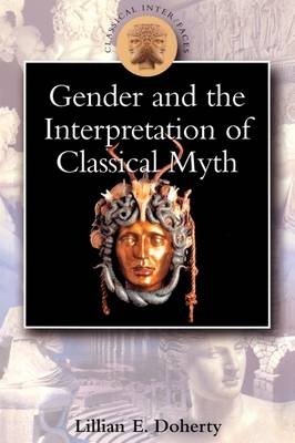 Gender and the Interpretation of Classical Myth - Lillian Doherty