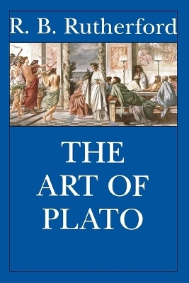 The Art of Plato - R. B. Rutherford