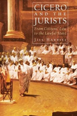 Cicero and the Jurists - Jill Harries