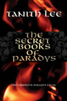 The Secret Books of Paradys - Tanith Lee