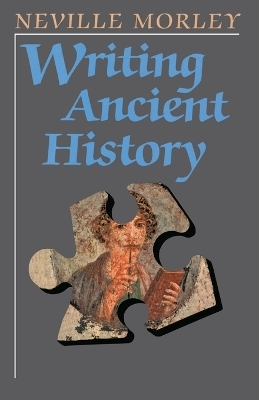 Writing Ancient History - Dr Neville Morley