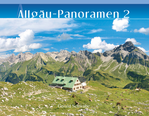 Allgäu-Panoramen 2 - Gerald Schwabe
